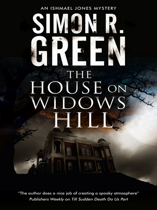 Title details for The House on Widows Hill by Simon R. Green - Available